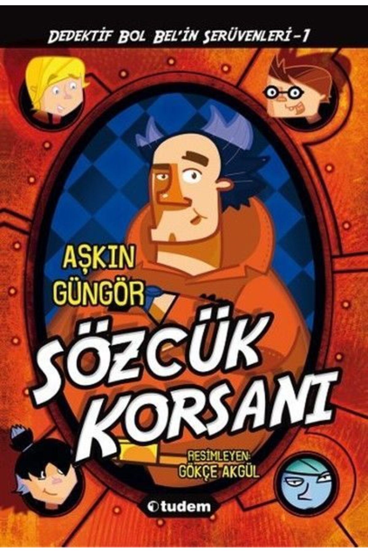 Destek Yayınları Gizemli Şeyler Dedektifi Bol Belin İnanılmaz Serüvenleri 1 Sözcük Korsanı