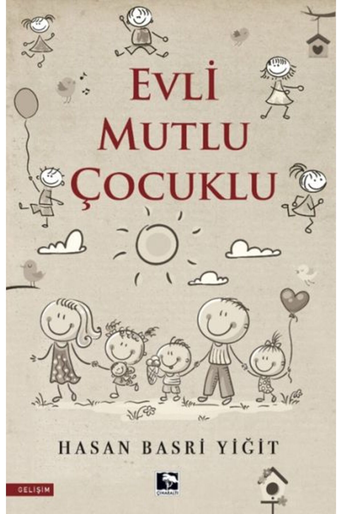 Çınaraltı Yayınları Evli Mutlu Çocuklu