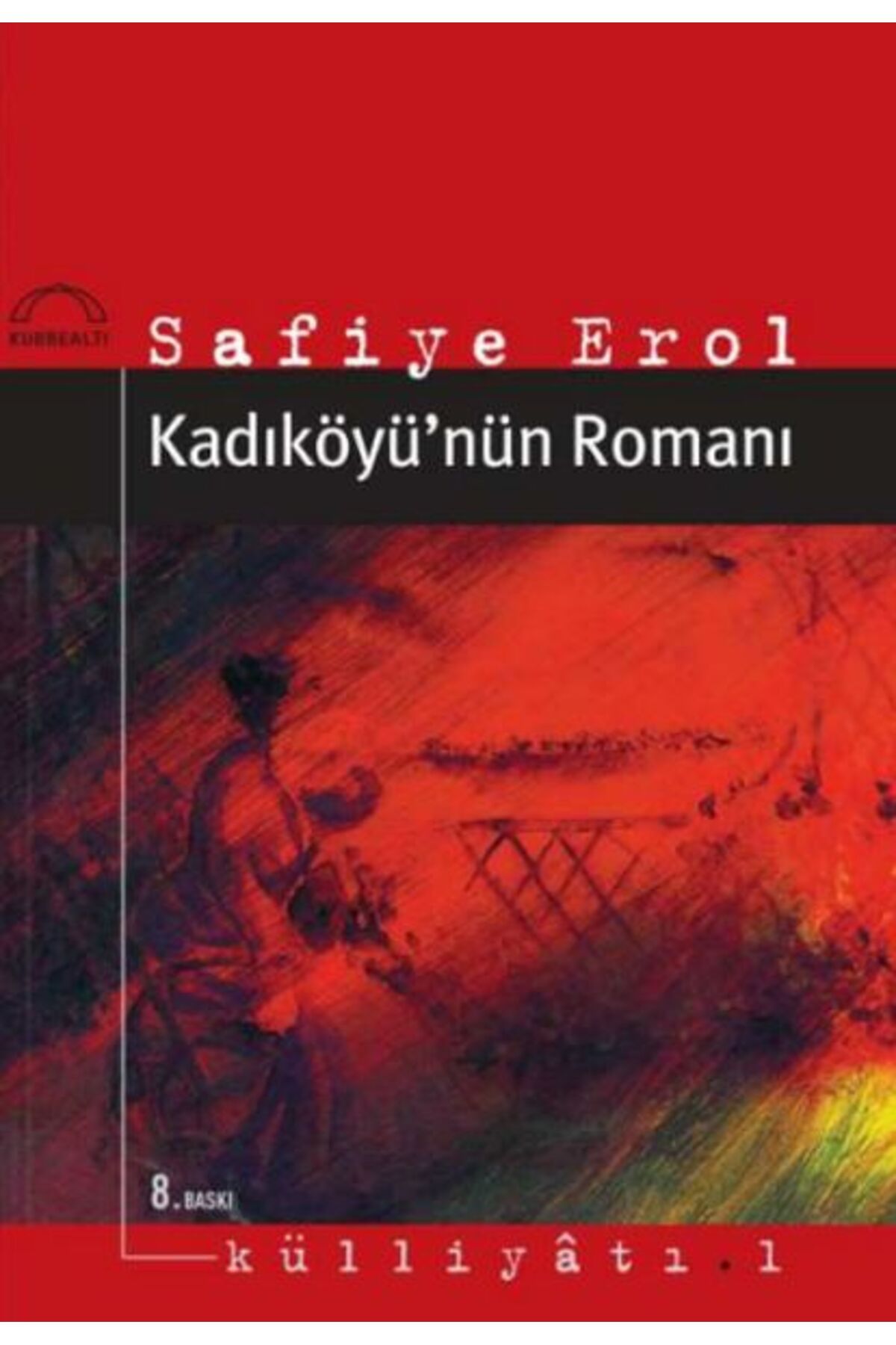 Kubbealtı Neşriyatı Yayıncılık Kadıköyü nün Romanı
