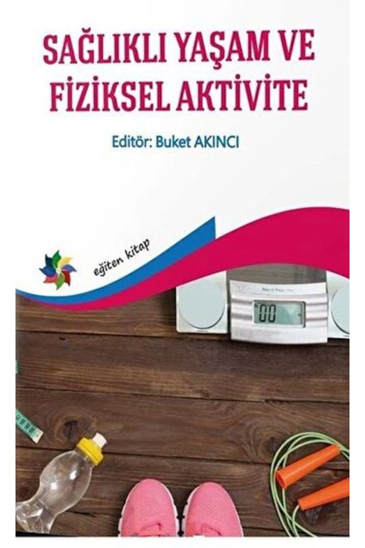 Eğiten Kitap Sağlıklı Yaşam ve Fiziksel Aktivite