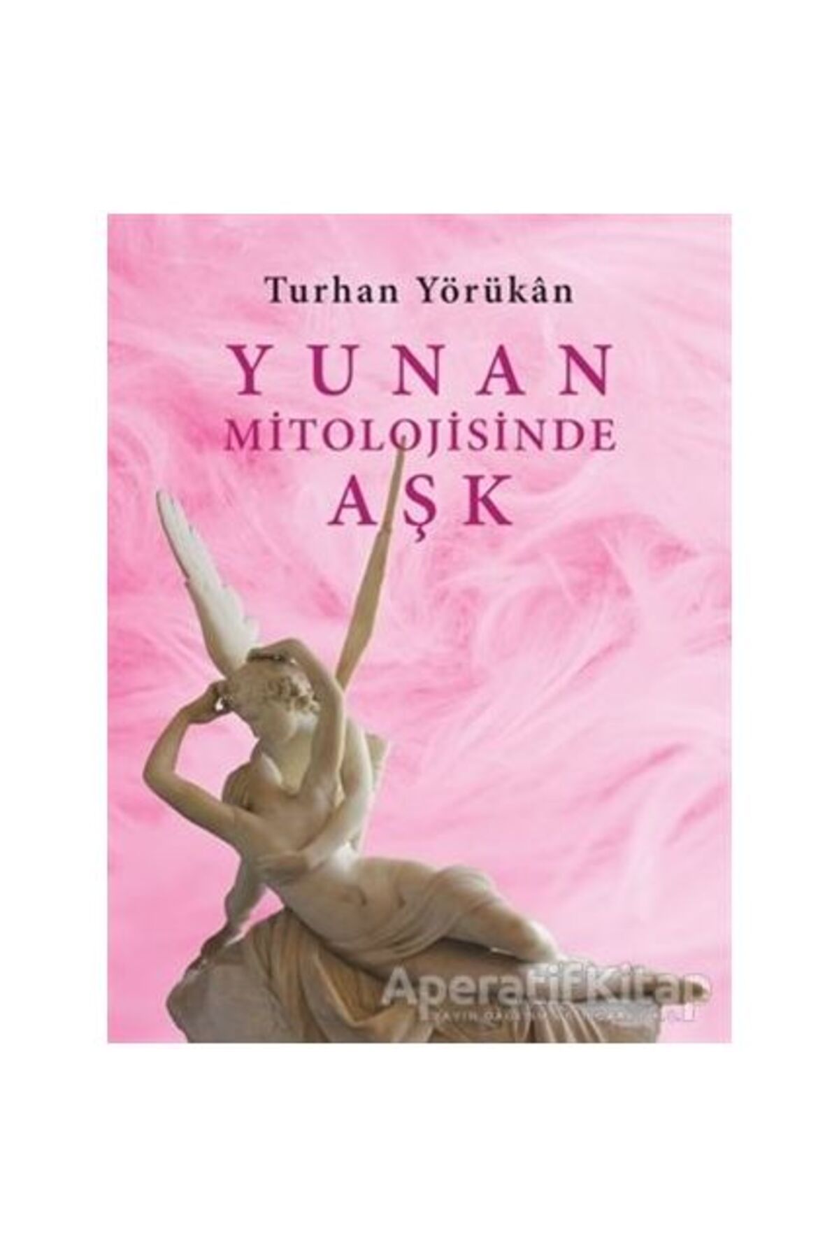 Doğu Batı Yayınları Yunan Mitolojisinde Aşk