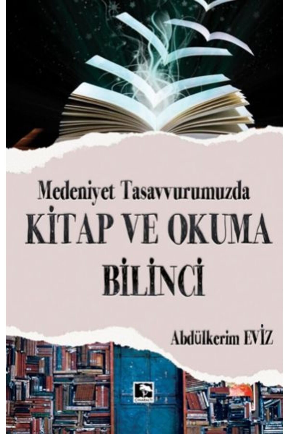 Çınaraltı Yayınları Modern Tasavvurumuzda Kitap ve Okuma Bilinci