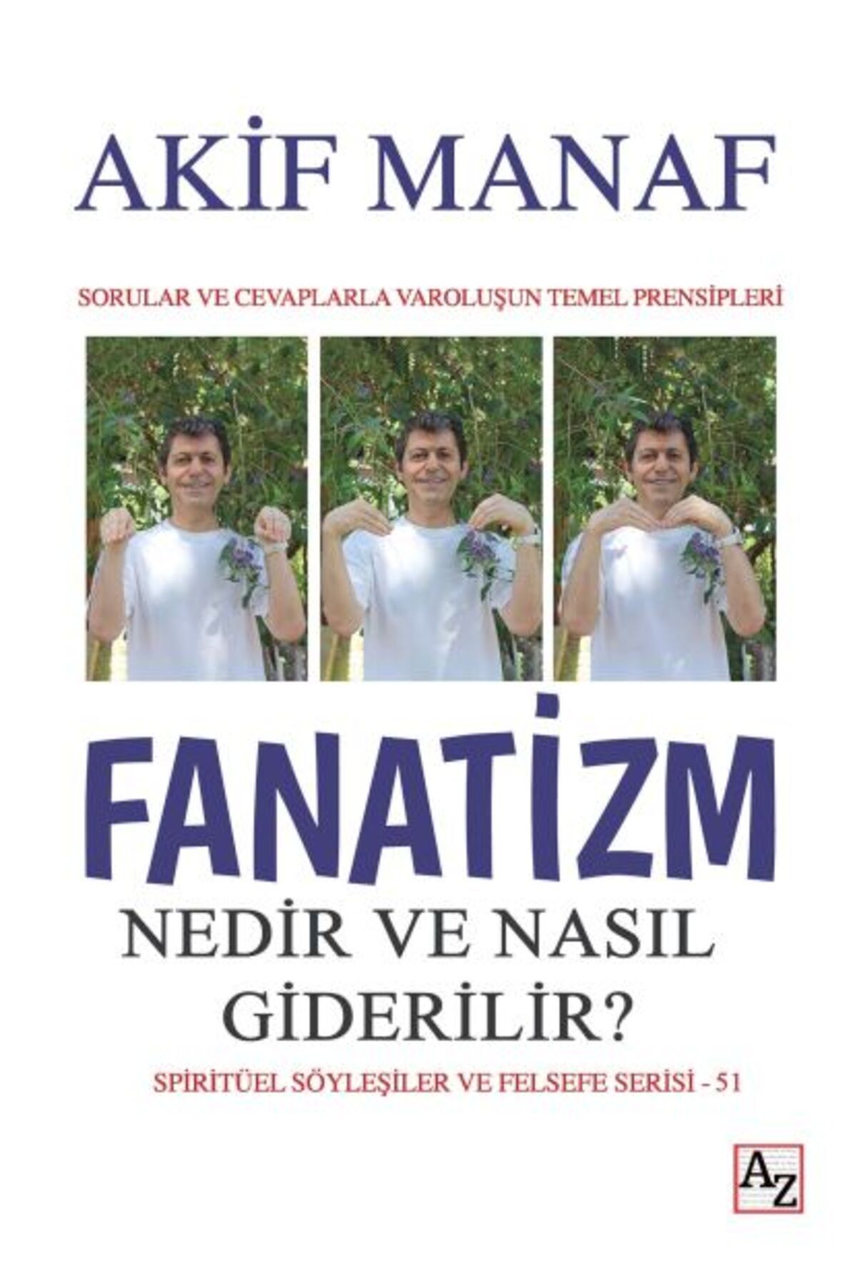 Az Kitap Fanatizm Nedir ve Nasıl Giderilir?