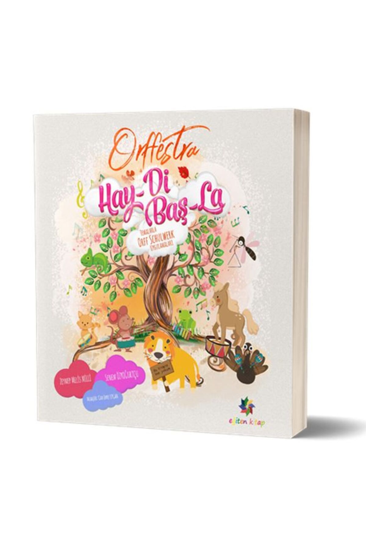 Eğiten Kitap Orffestra Hay-Di Baş-La - Temalarla Orff Schulwerk Uygulamaları