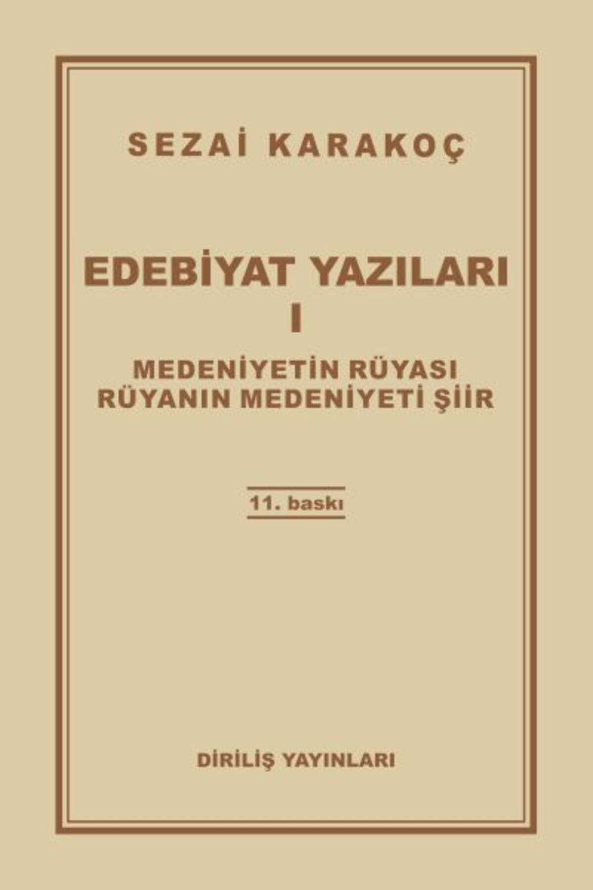 Diriliş Yayınları Edebiyat Yazıları 1 - Medeniyetin Rüyası - Rüyanın Medeniyeti Şiir