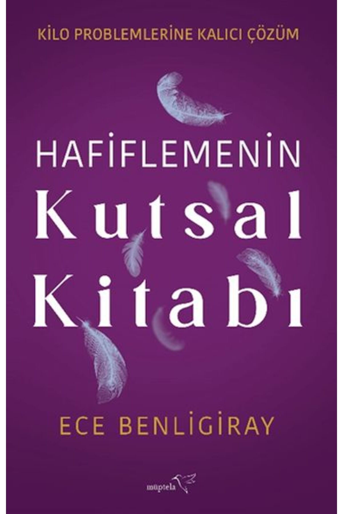 Müptela Yayınları Hafiflemenin Kutsal Kitabı