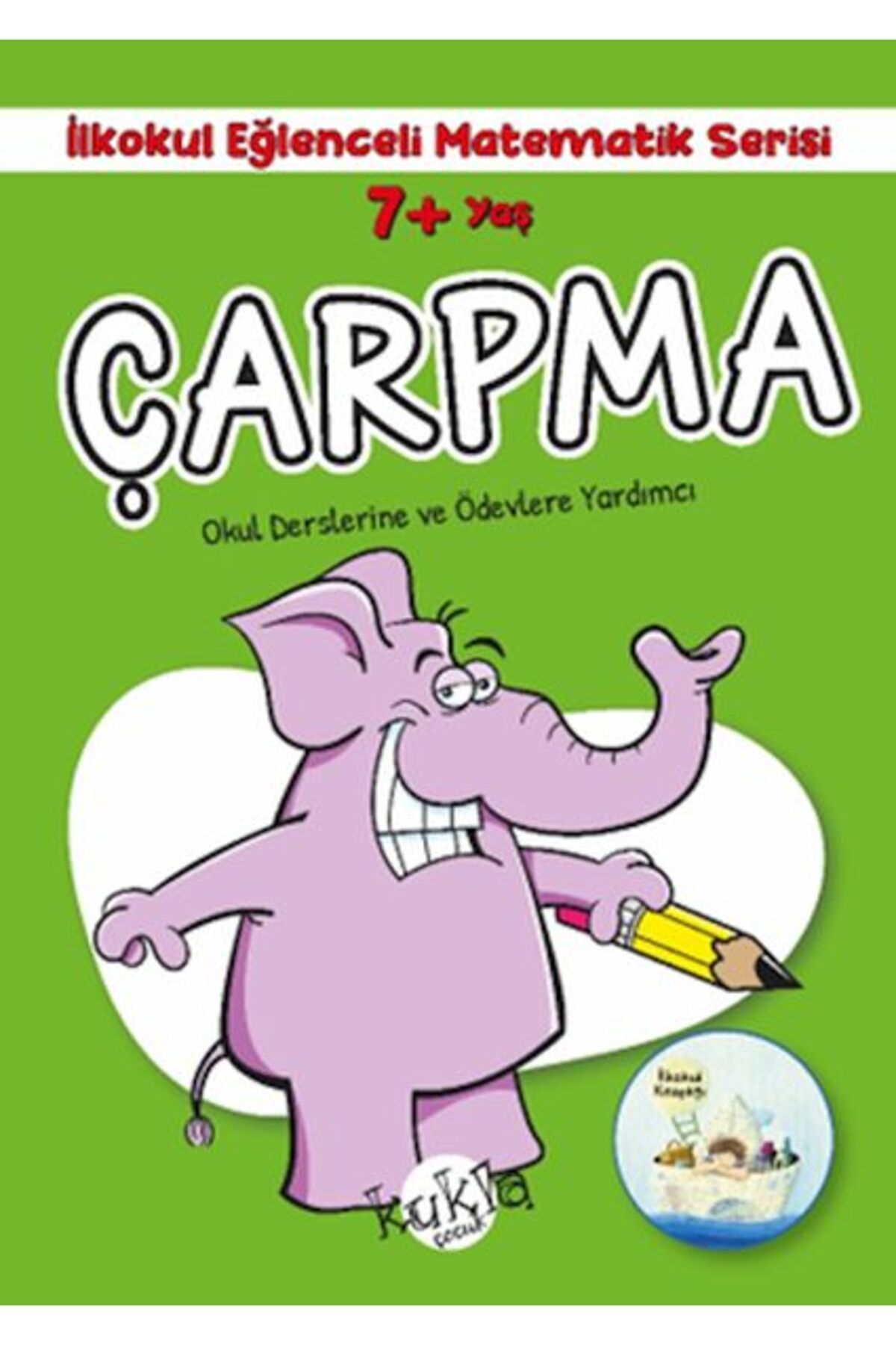 Kukla Yayınları İlkokul Eğlenceli Matematik Serisi - Çarpma 7+ Yaş
