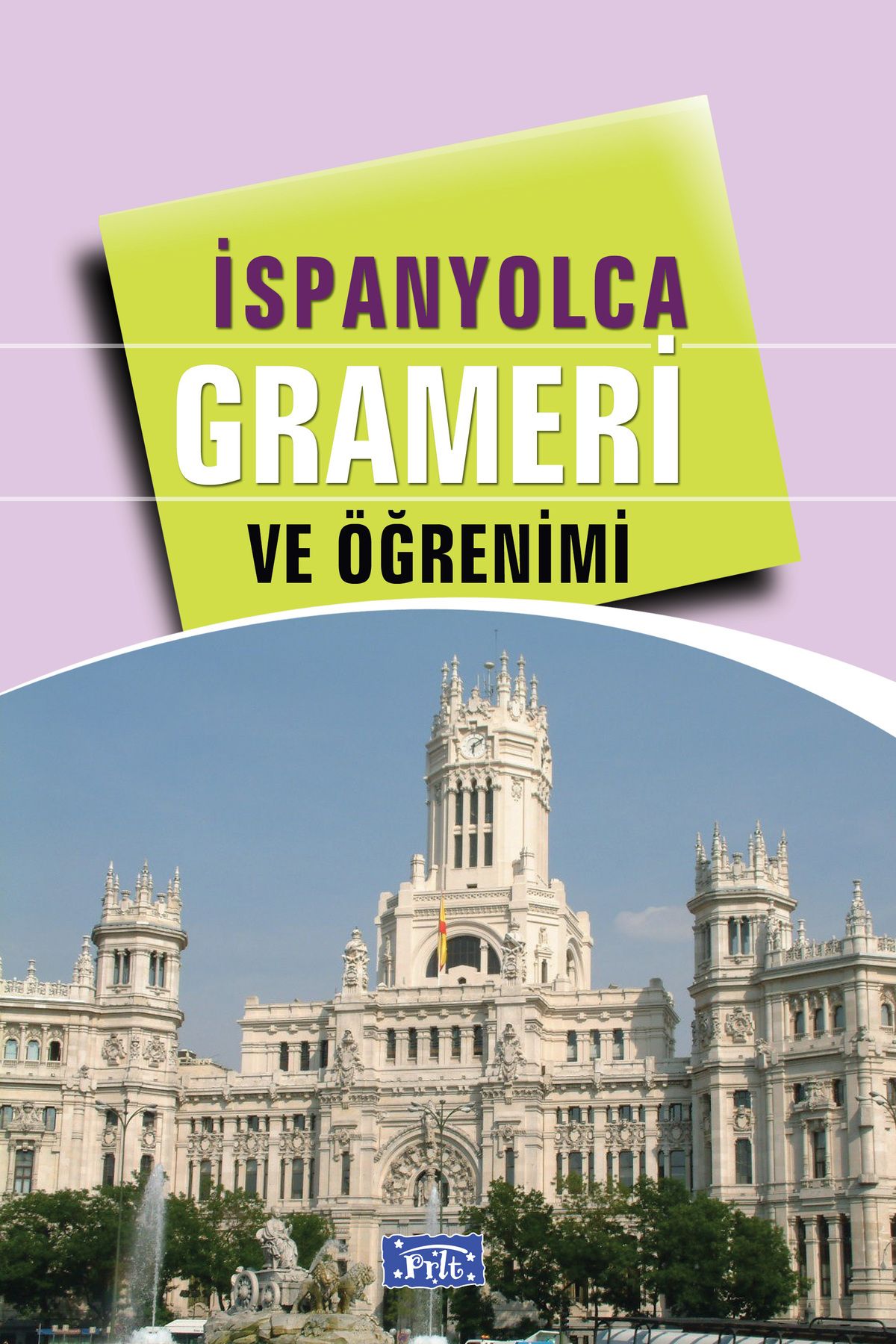 Parıltı Yayınları İspanyolca Grameri ve Öğrenimi