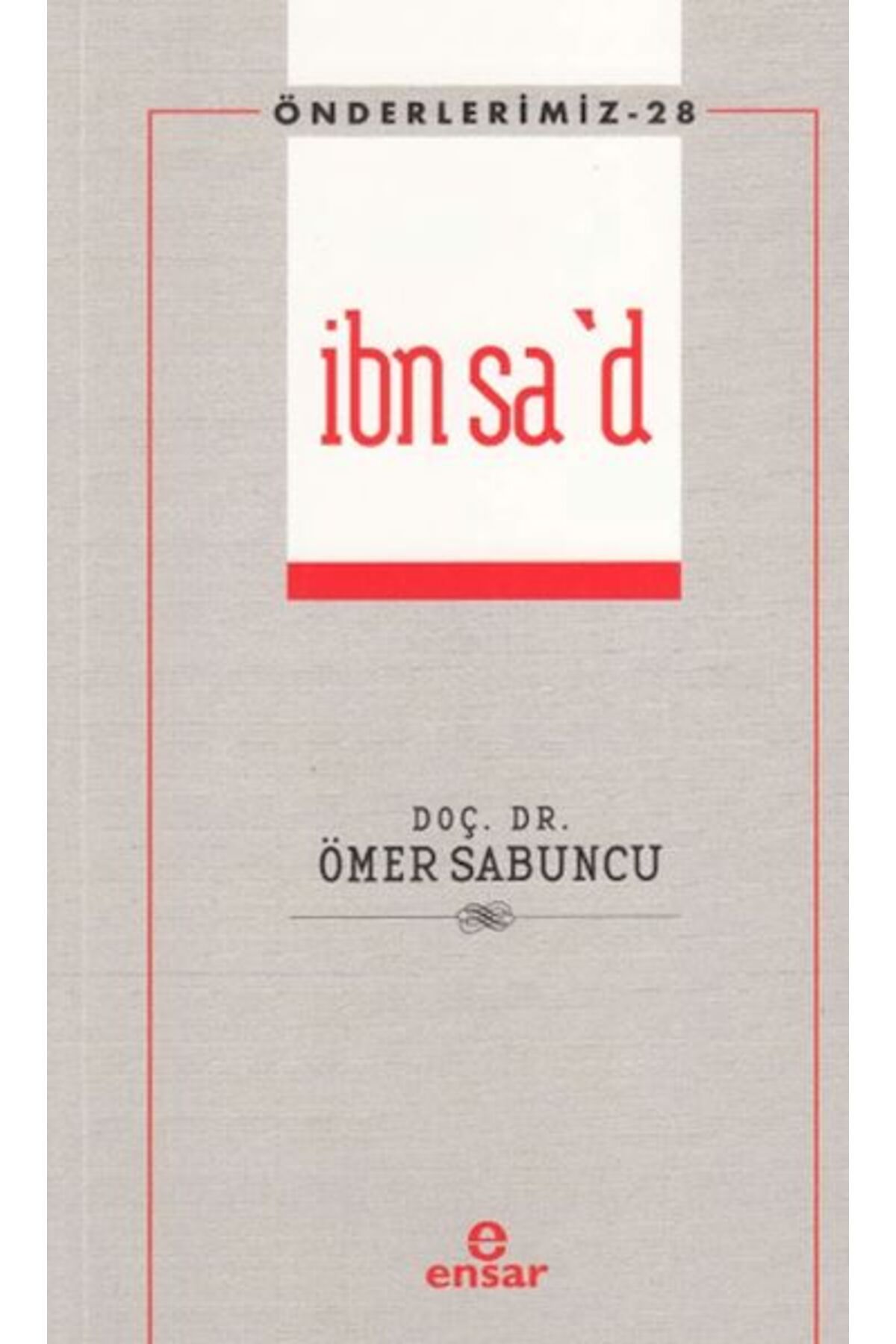Ensar Neşriyat İbn Sa'd - Önderlerimiz 28