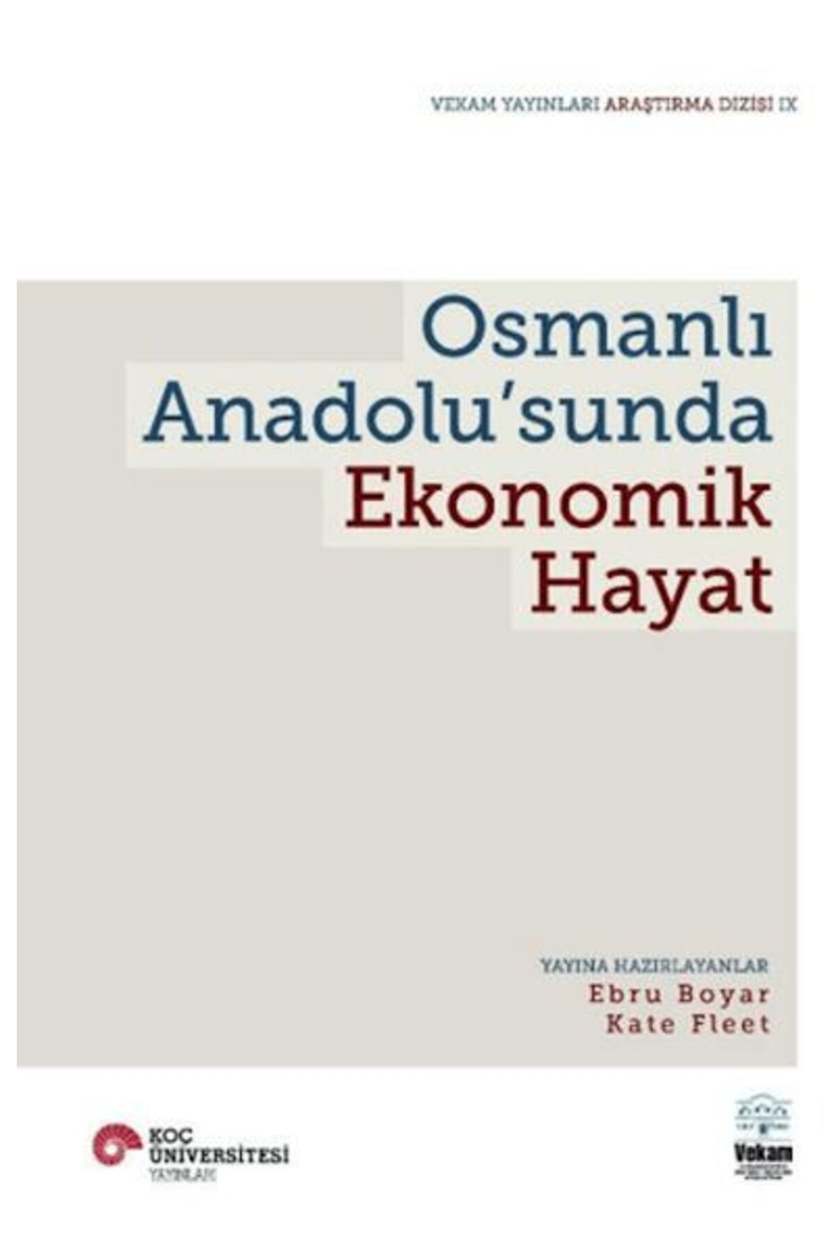 Koç Üniversitesi Yayınları Osmanlı Anadolu’Sunda Ekonomik Hayat