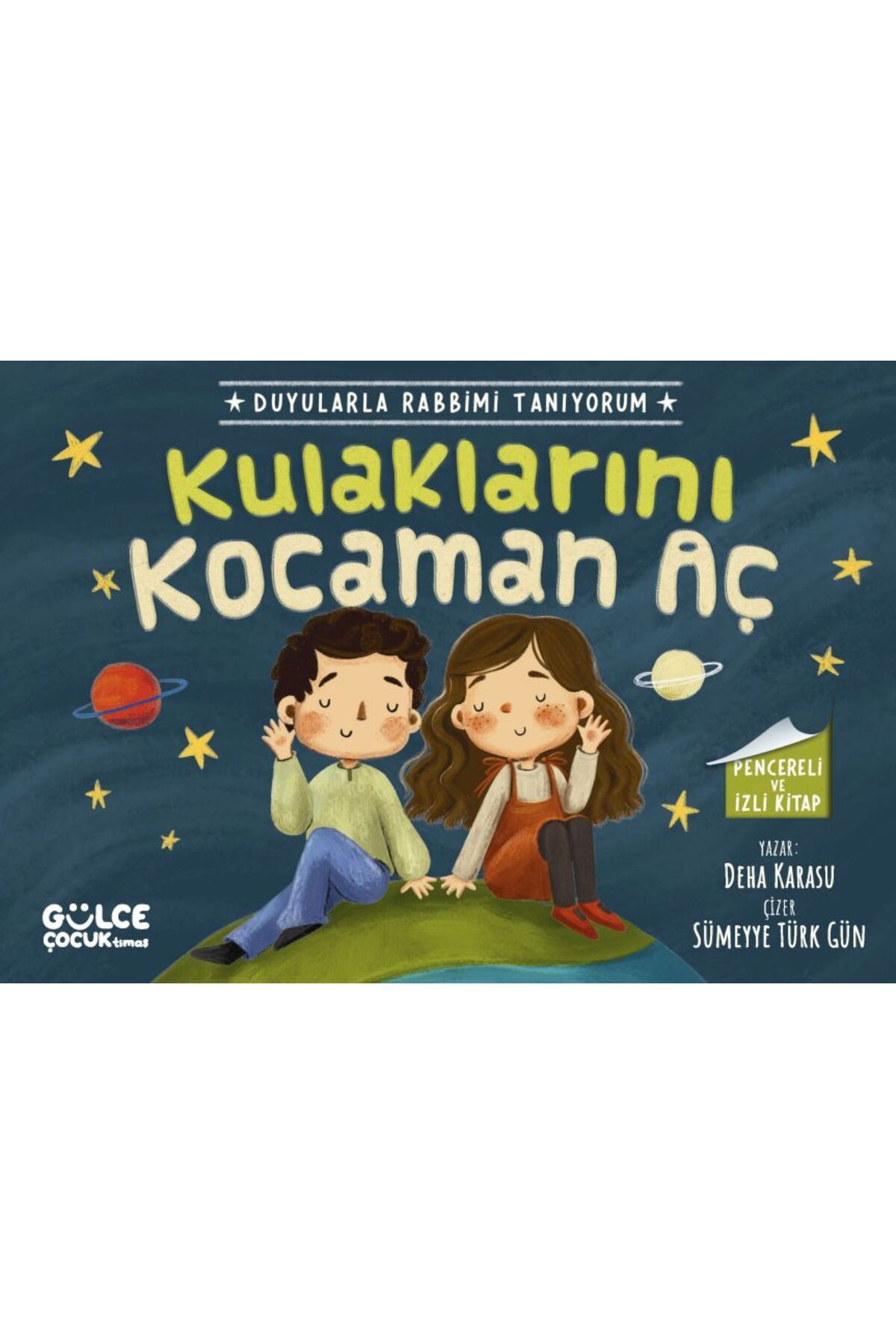 Destek Yayınları Kulaklarını Kocaman Aç - Duyularla Rabbimi Tanıyorum 1 (Pencereli Kitap)
