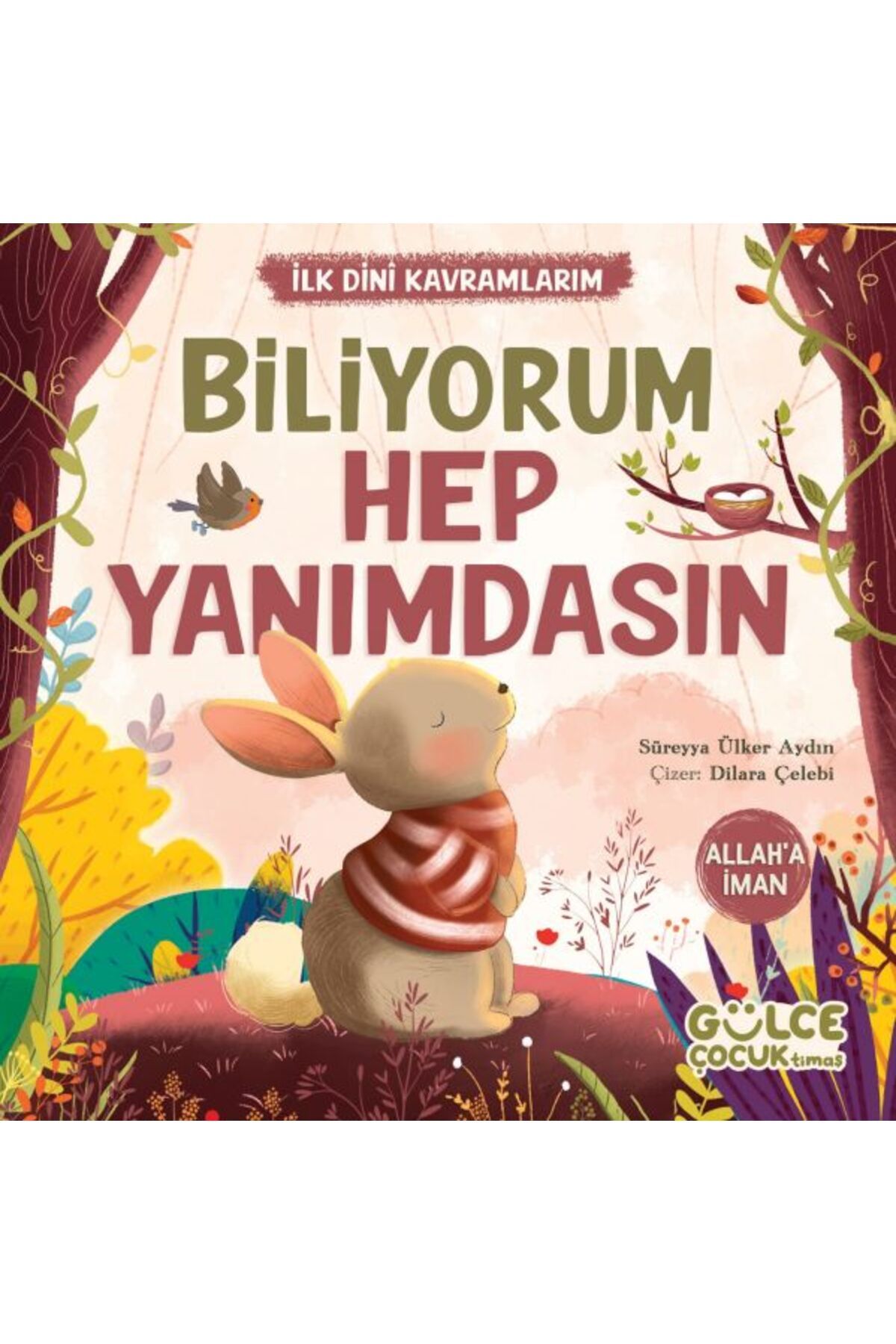 Destek Yayınları Biliyorum Hep Yanımdasın - İlk Dini Kavramlarım (Allaha İman)