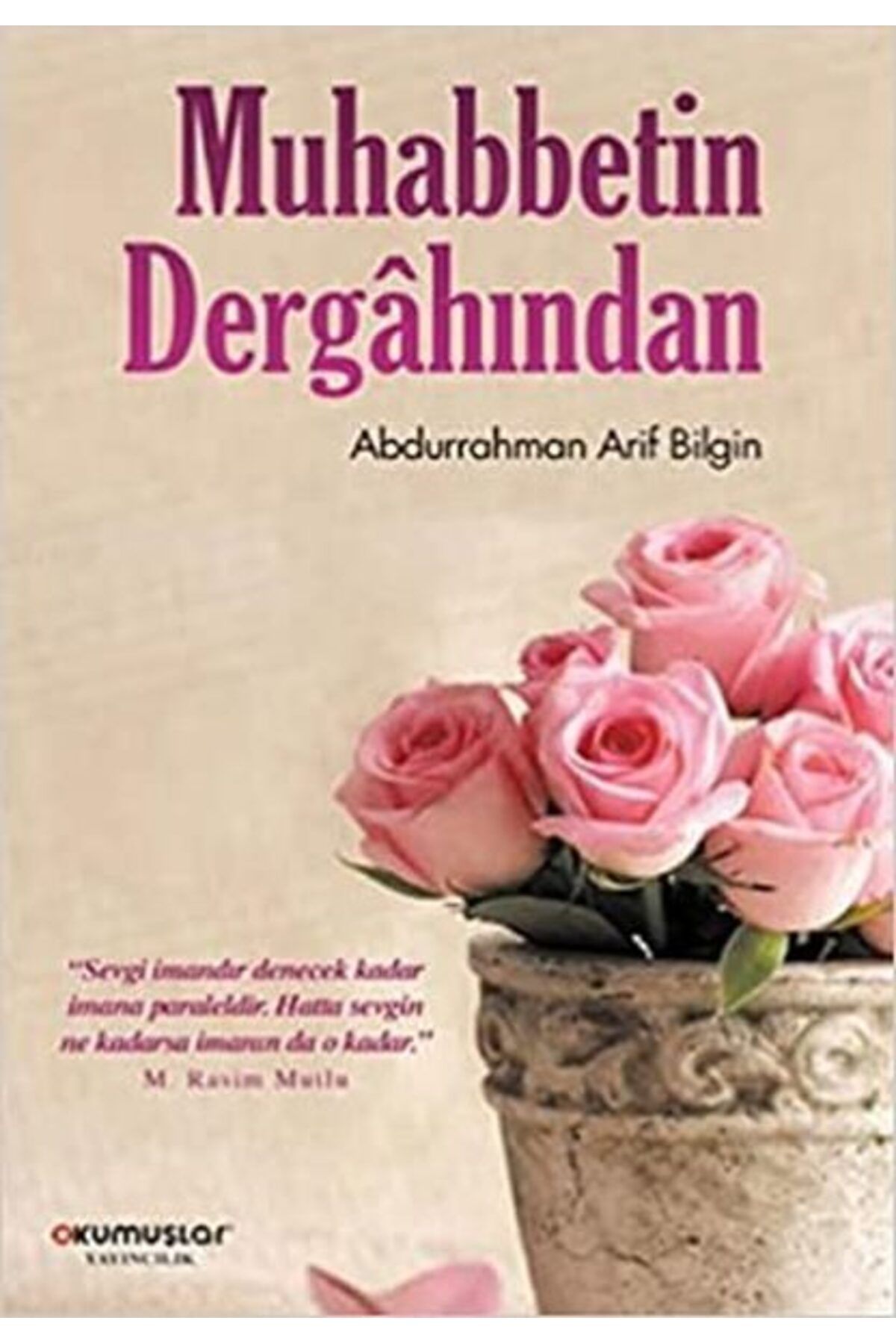 Okumuşlar Yayıncılık Muhabbetin Dergahından