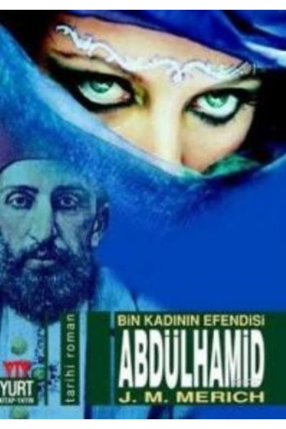 Yurt Kitap Yayın Abdülhamid Bin Kadının Efendisi