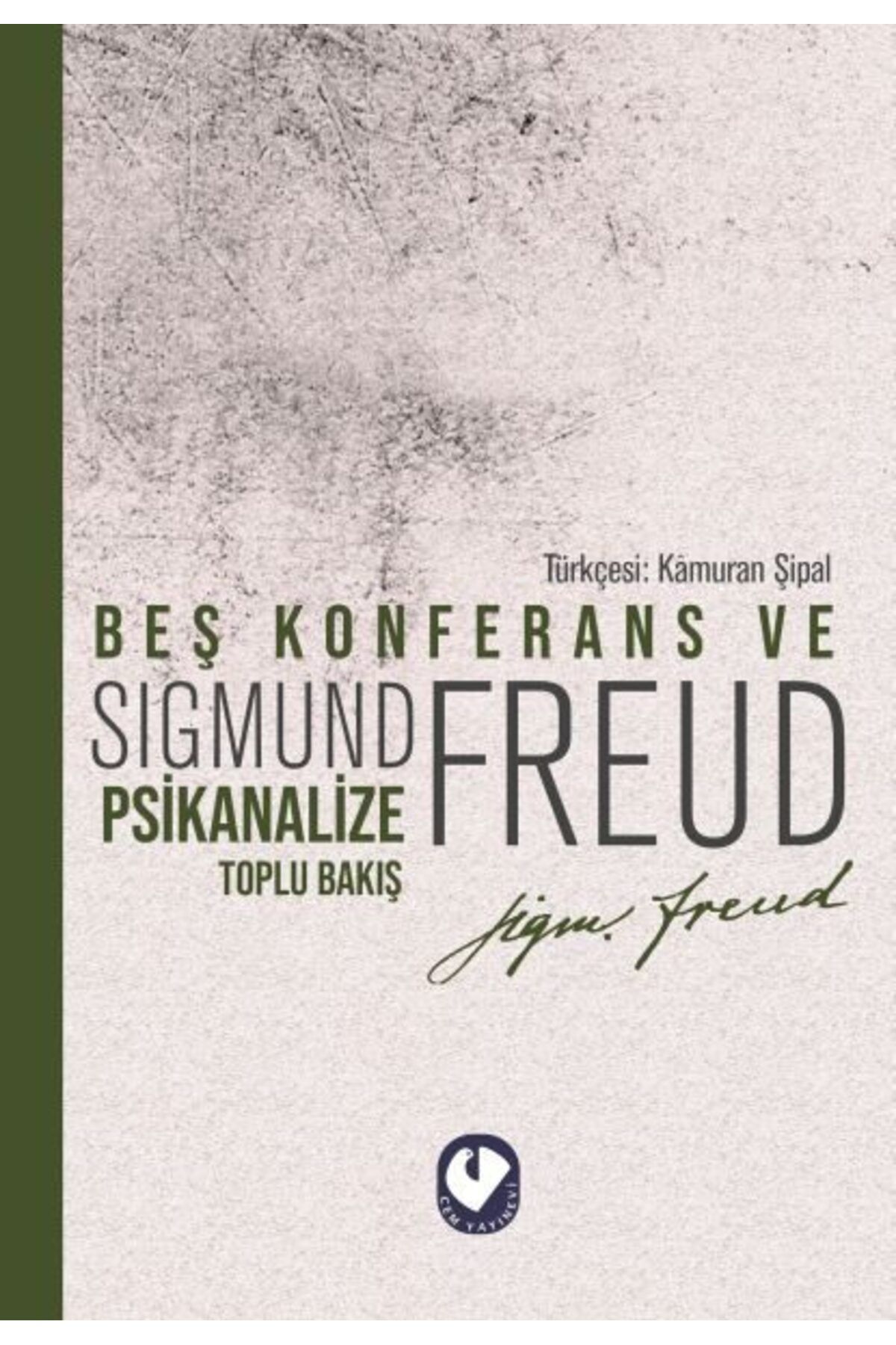 Cem Yayınevi Beş Konferans ve Psikanalize Toplu Bakış