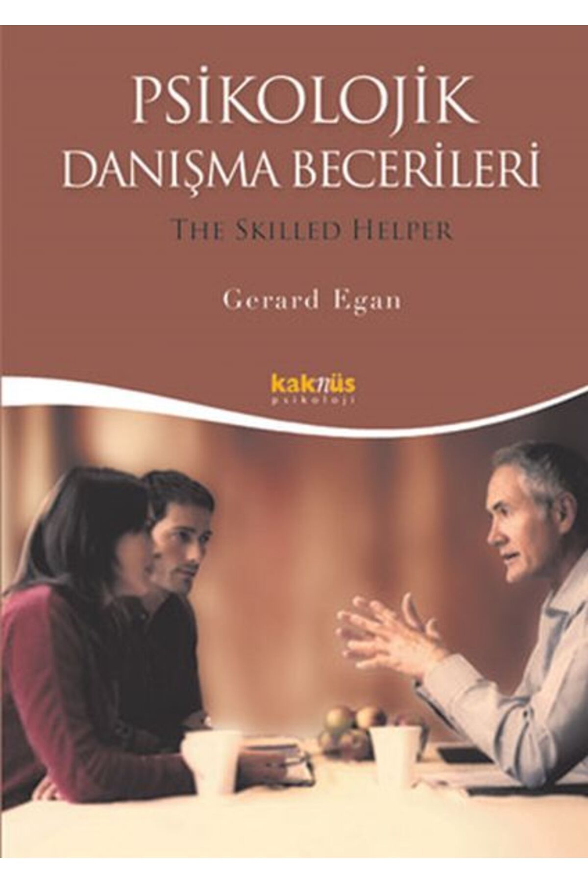 Kaknüs Yayınları Psikolojik Danışma Becerileri