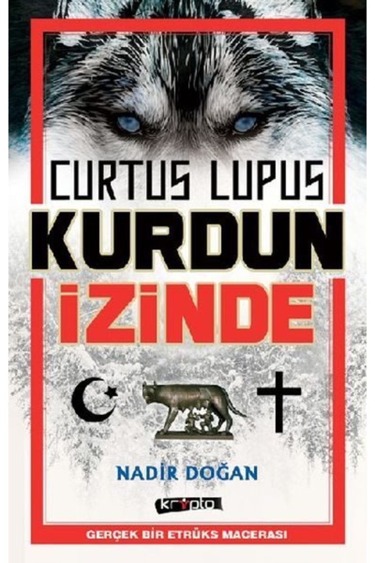 Destek Yayınları Curtus Lupus Kurdun İzinde