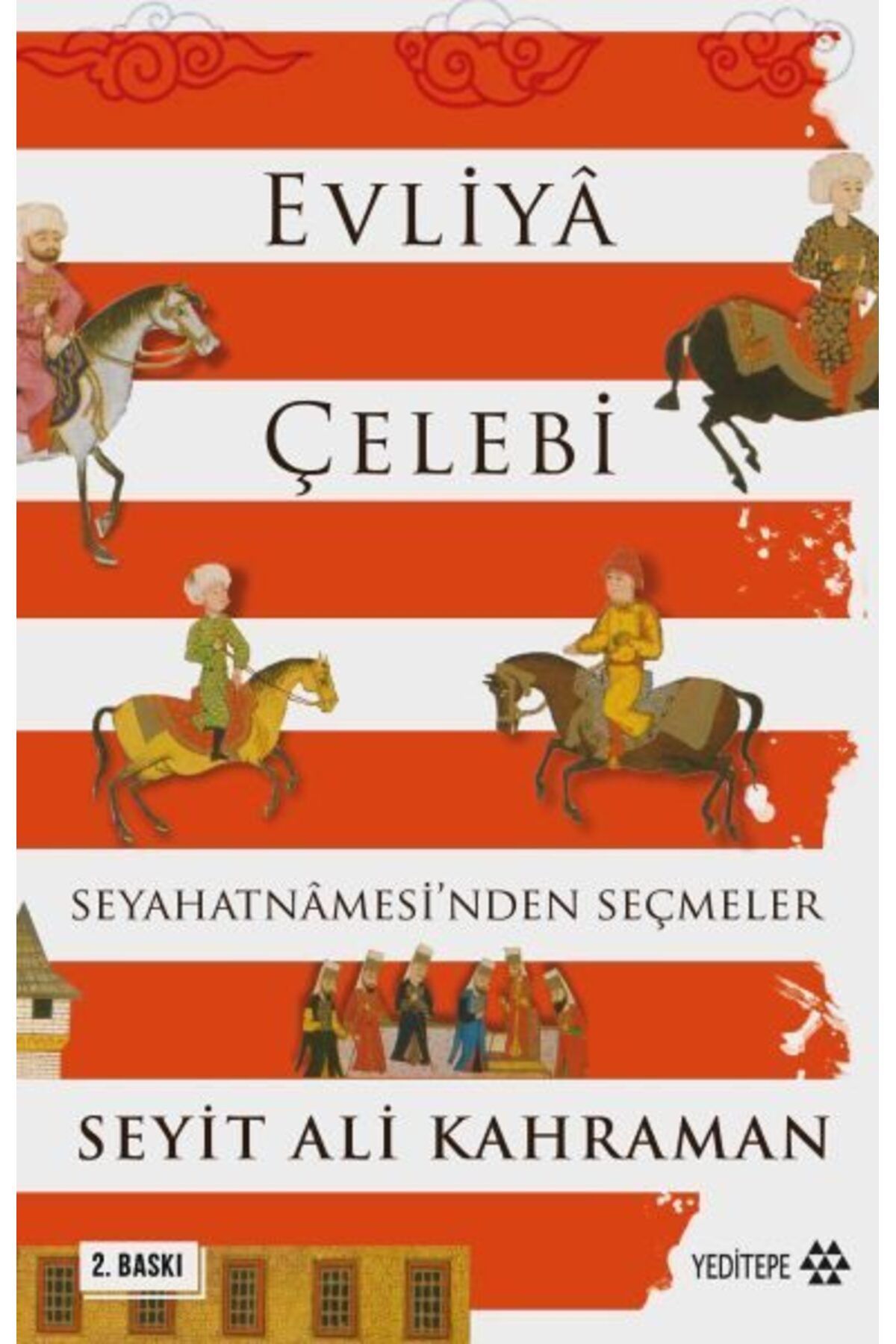 Yeditepe Yayınevi Evliya Çelebi Seyahatnamesinden Seçmeler