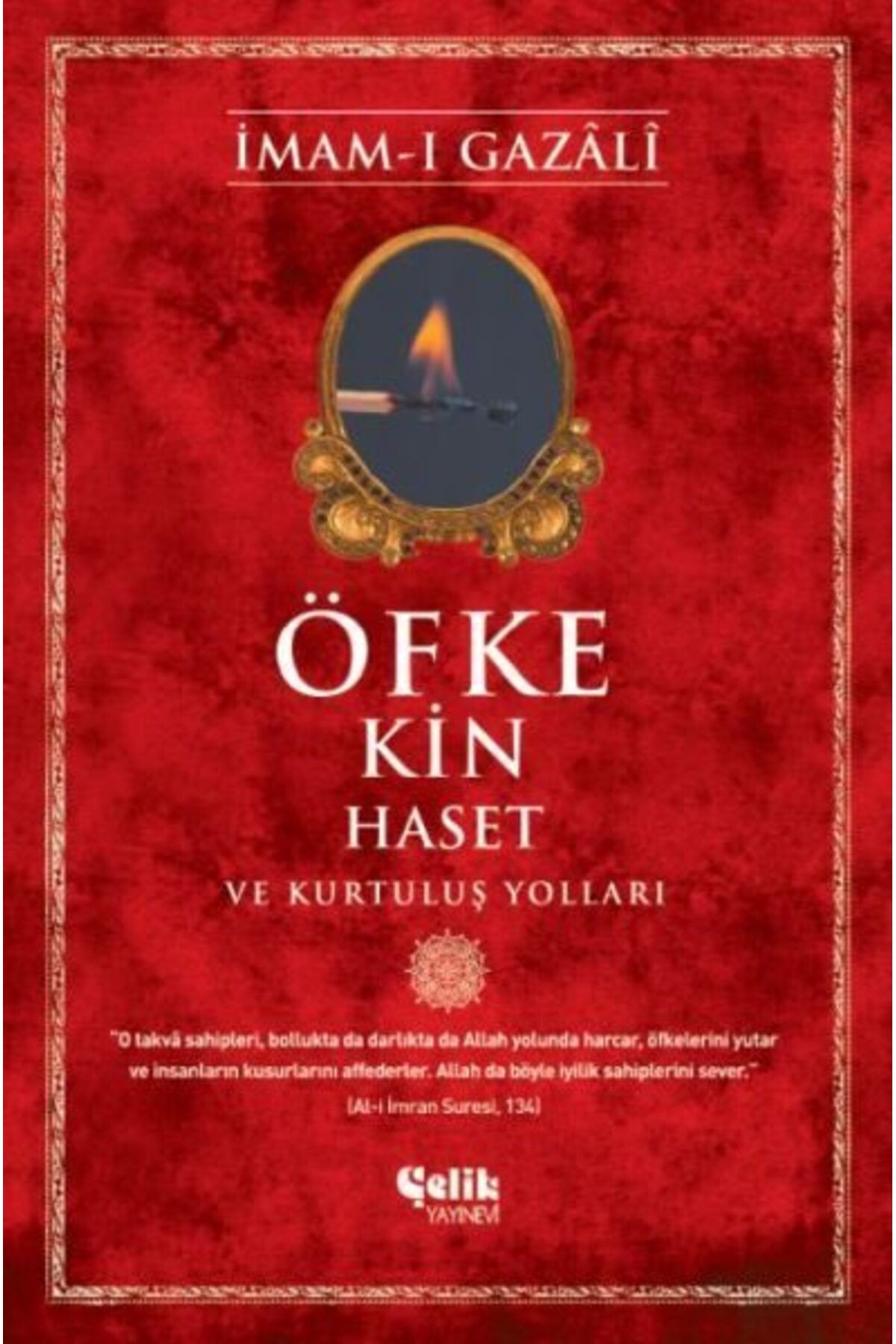 Çelik Yayınevi Öfke Kin Haset ve Kurtuluş Yolları