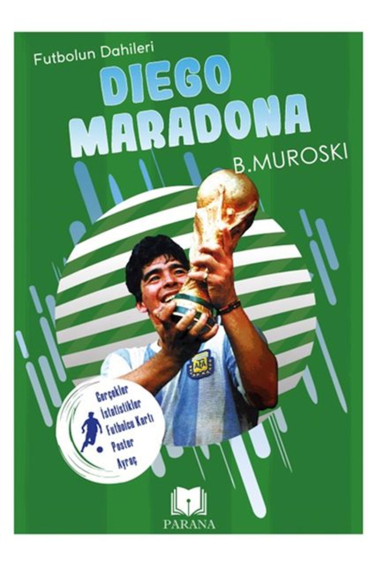 Karatay Yayınları Diego Maradona Futbolun Dahileri