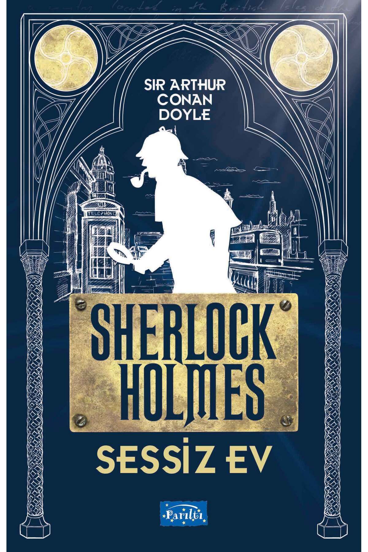 Parıltı Yayınları Sessiz Ev Sherlock Holmes