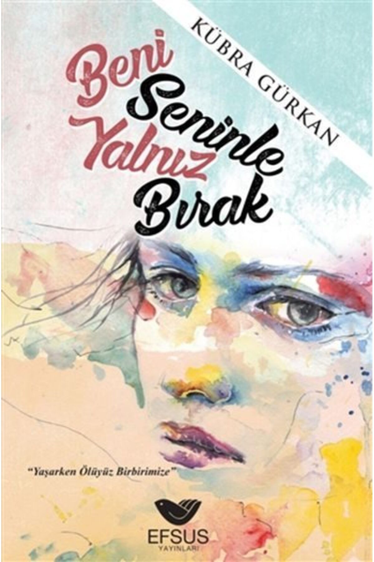 Destek Yayınları Beni Seninle Yalnız Bırak