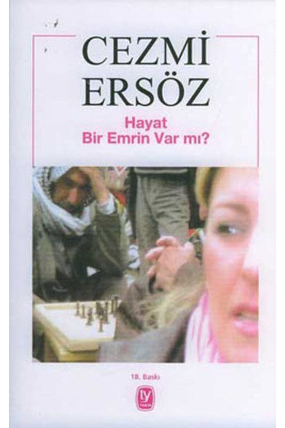 Tekin Yayınevi Hayat Bir Emrin Var mı