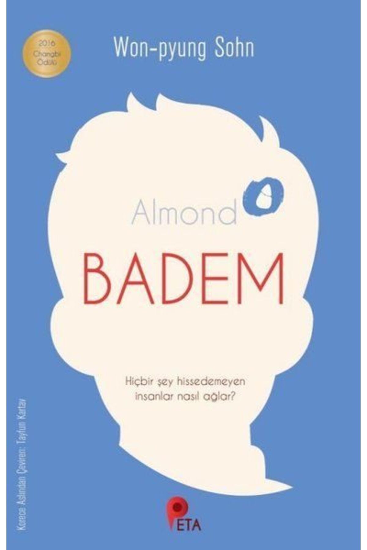 Karatay Yayınları Badem Hiçbir Şey Hissedemeyen İnsanlar Nasıl Ağlar
