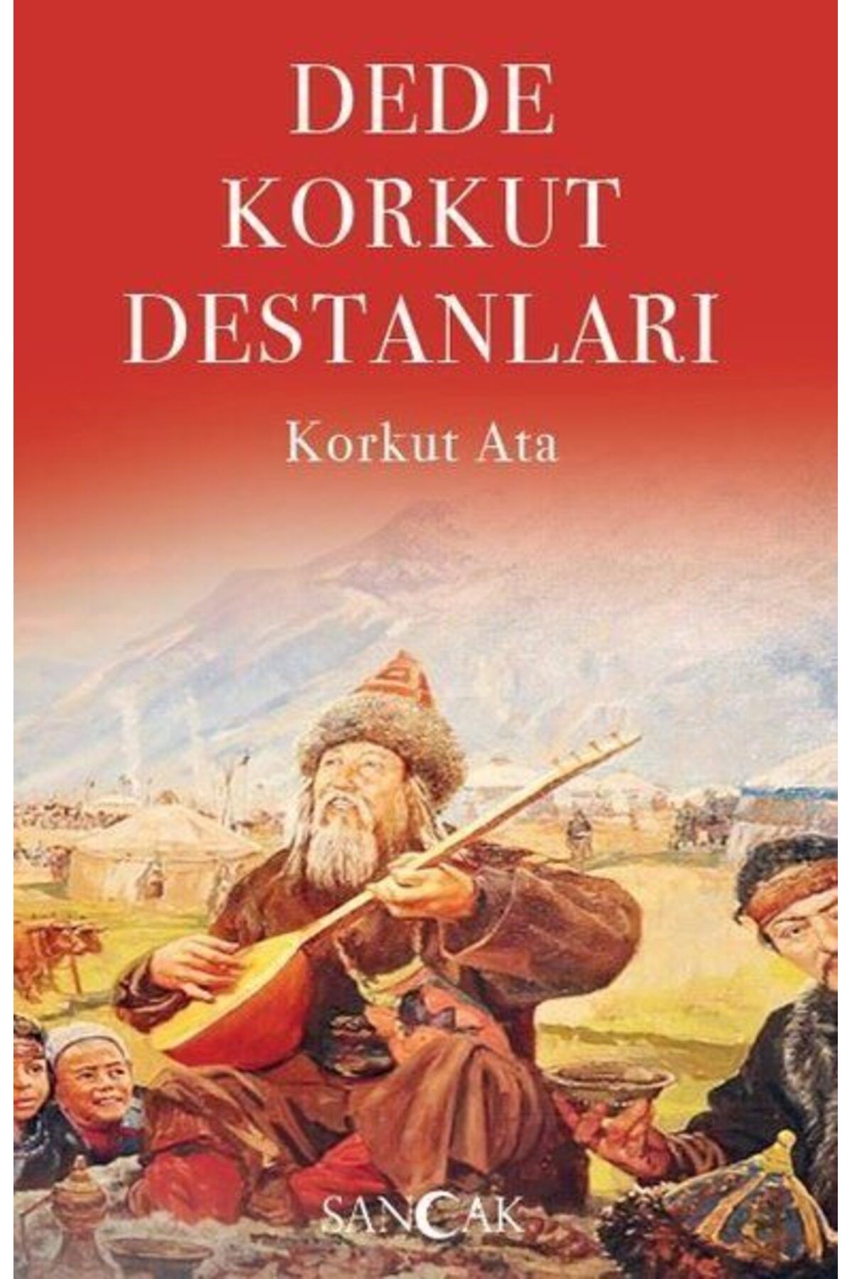 Sancak Yayınları Dede Korkut Destanları