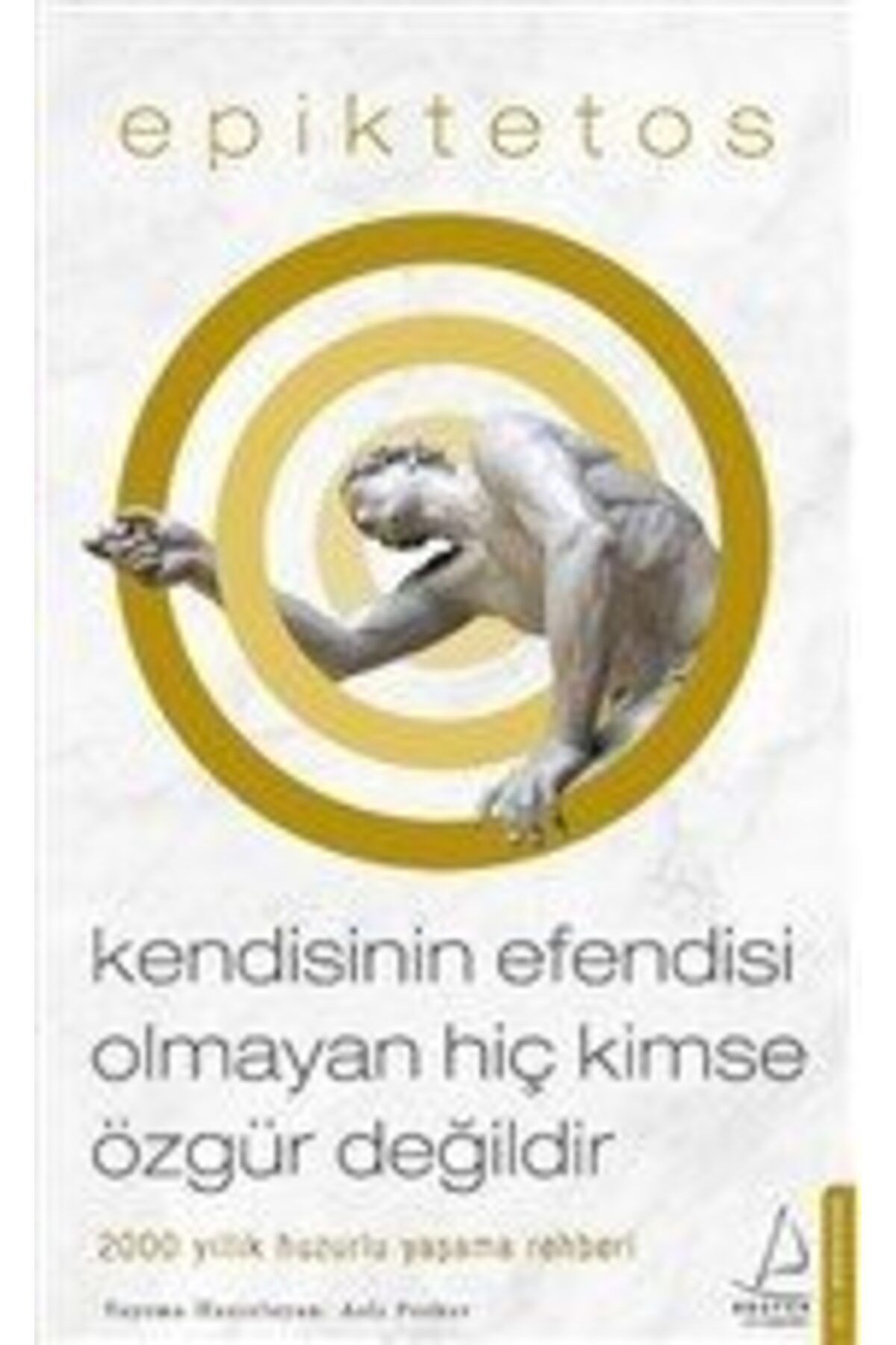 Destek Yayınları Kendisinin Esi Olmayan Hiç Kimse Özgür Değildir