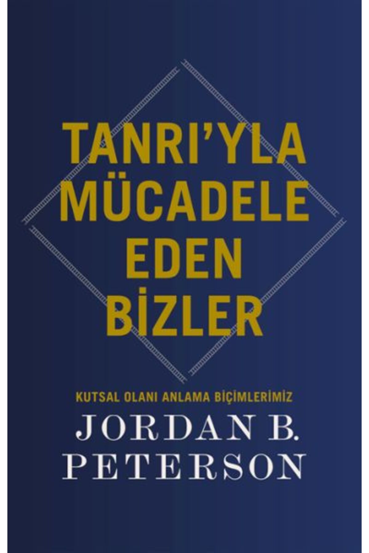 Destek Yayınları Tanrıyla Mücadele Eden Bizler