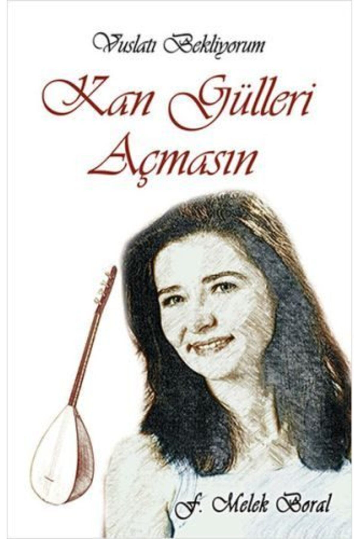 Tunç Yayıncılık Kan Gülleri Açmasın