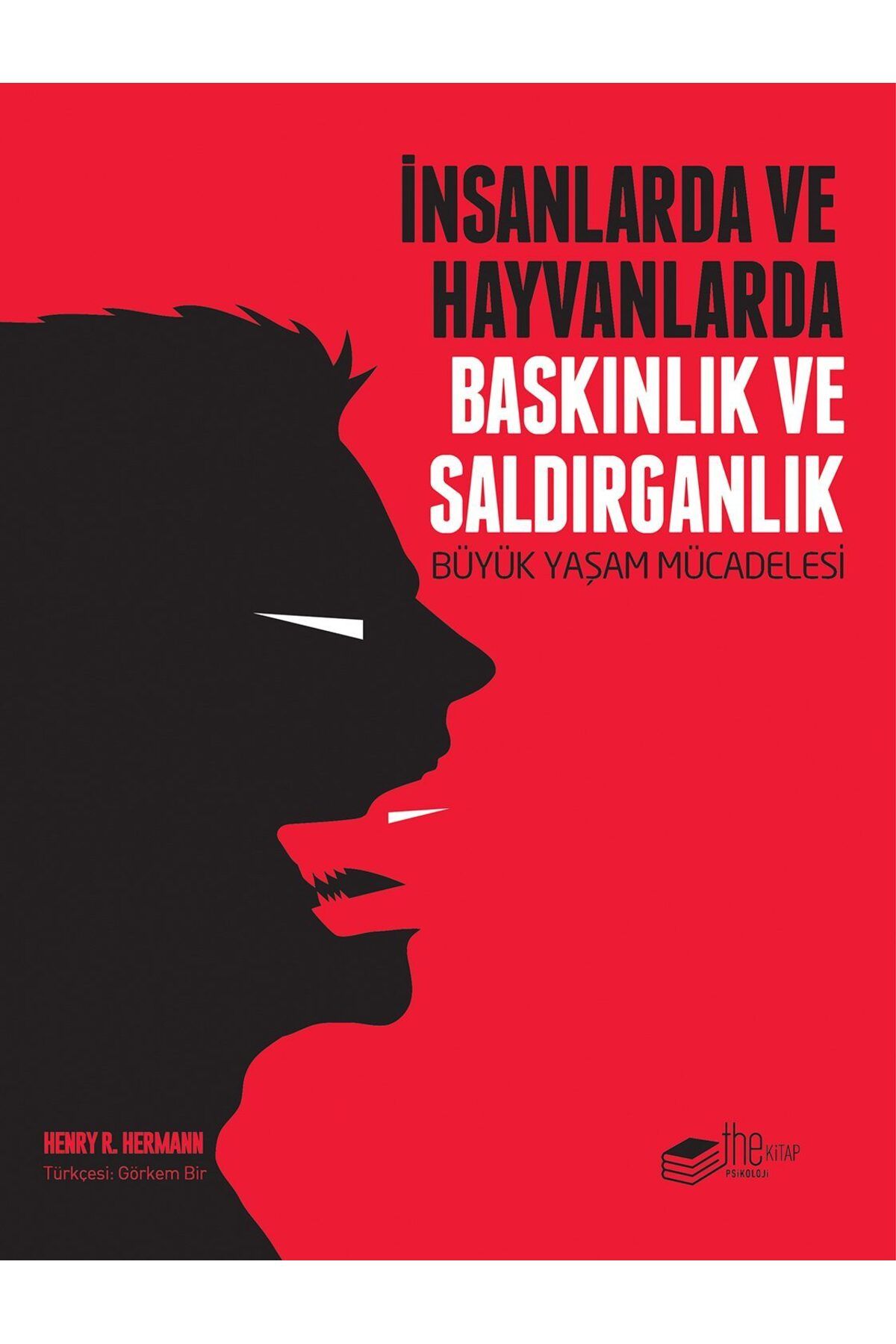 Karatay Yayınları İnsanlarda ve Hayvanlarda Baskınlık ve Saldırganlık Büyük Yaşam Mücadelesi