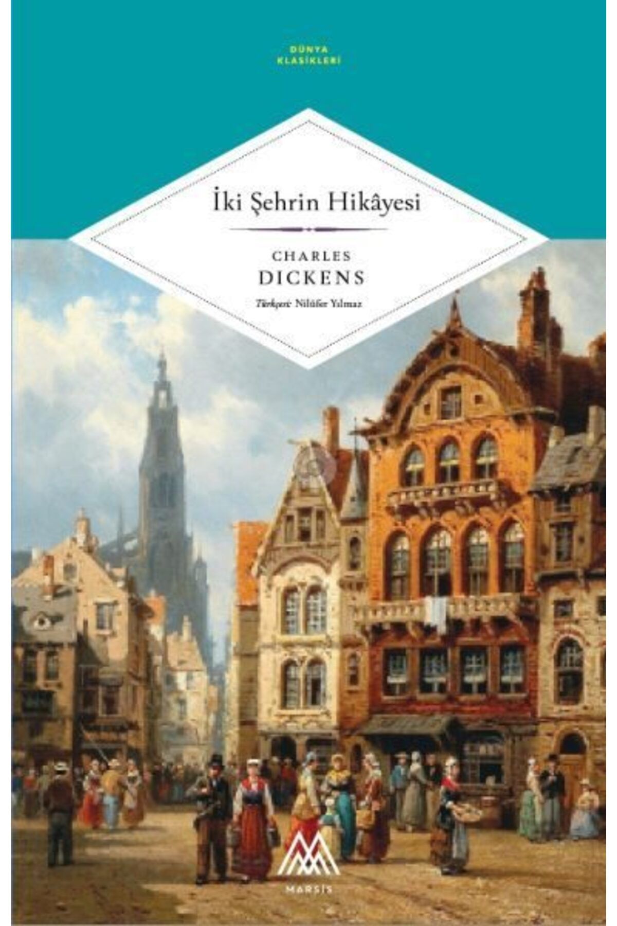 Marsis Yayınları İki Şehrin Hikyesi