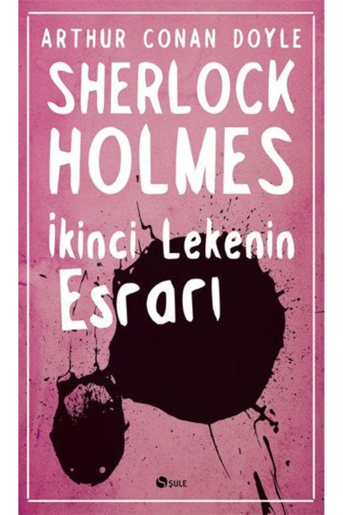 Karatay Yayınları Sherlock Holmes İkinci Lekenin Esrarı