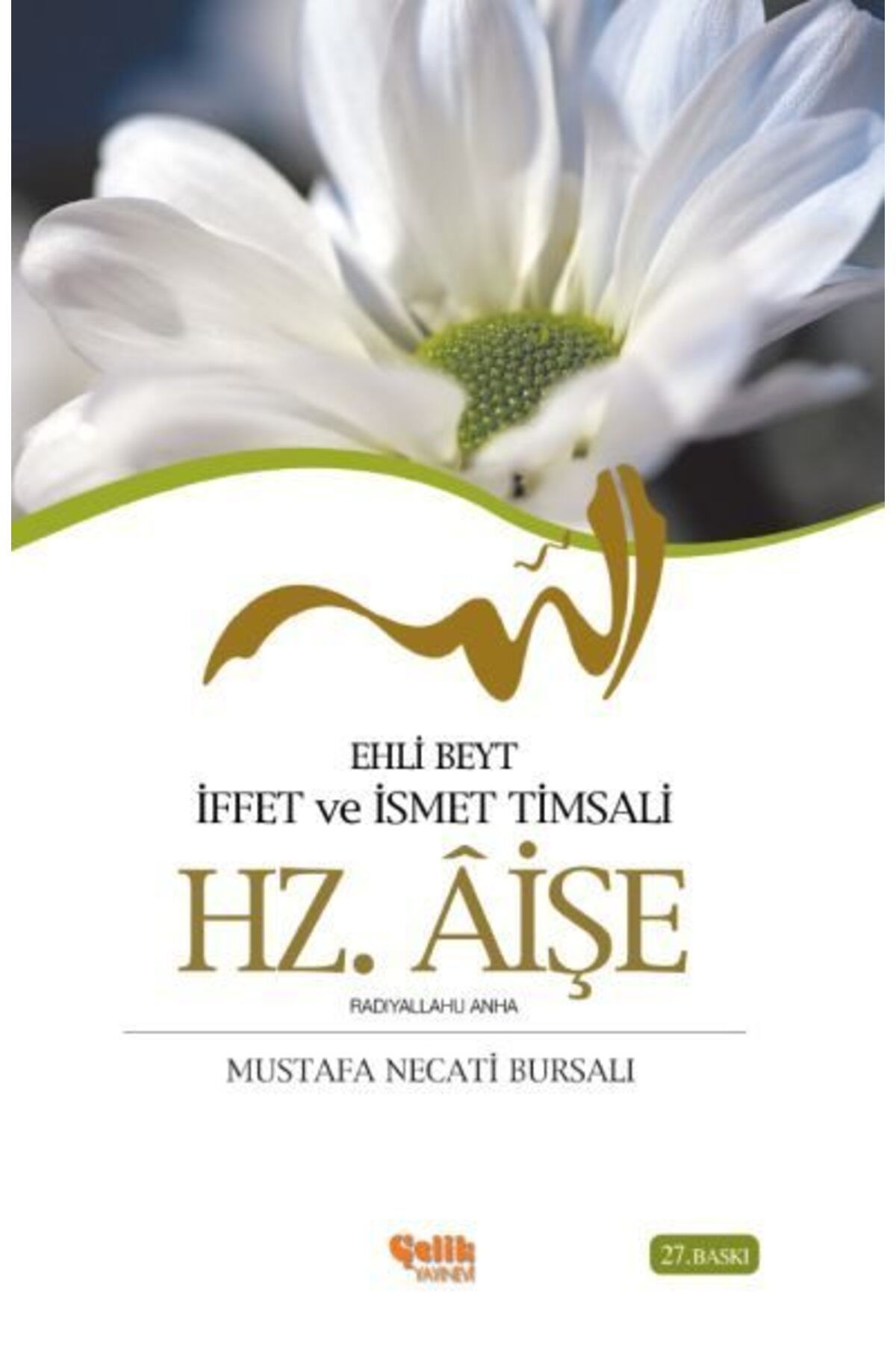 Çelik Yayınevi Ehli Beyt İffet ve İsmet Timsali Hz. Aişe