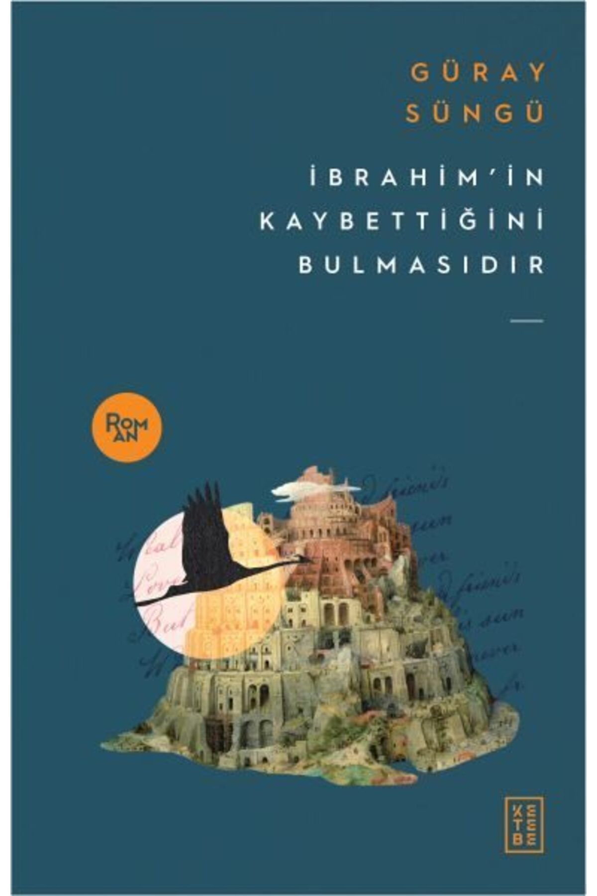 Ketebe Yayınları İbrahimin Kaybettiğini Bulmasıdır