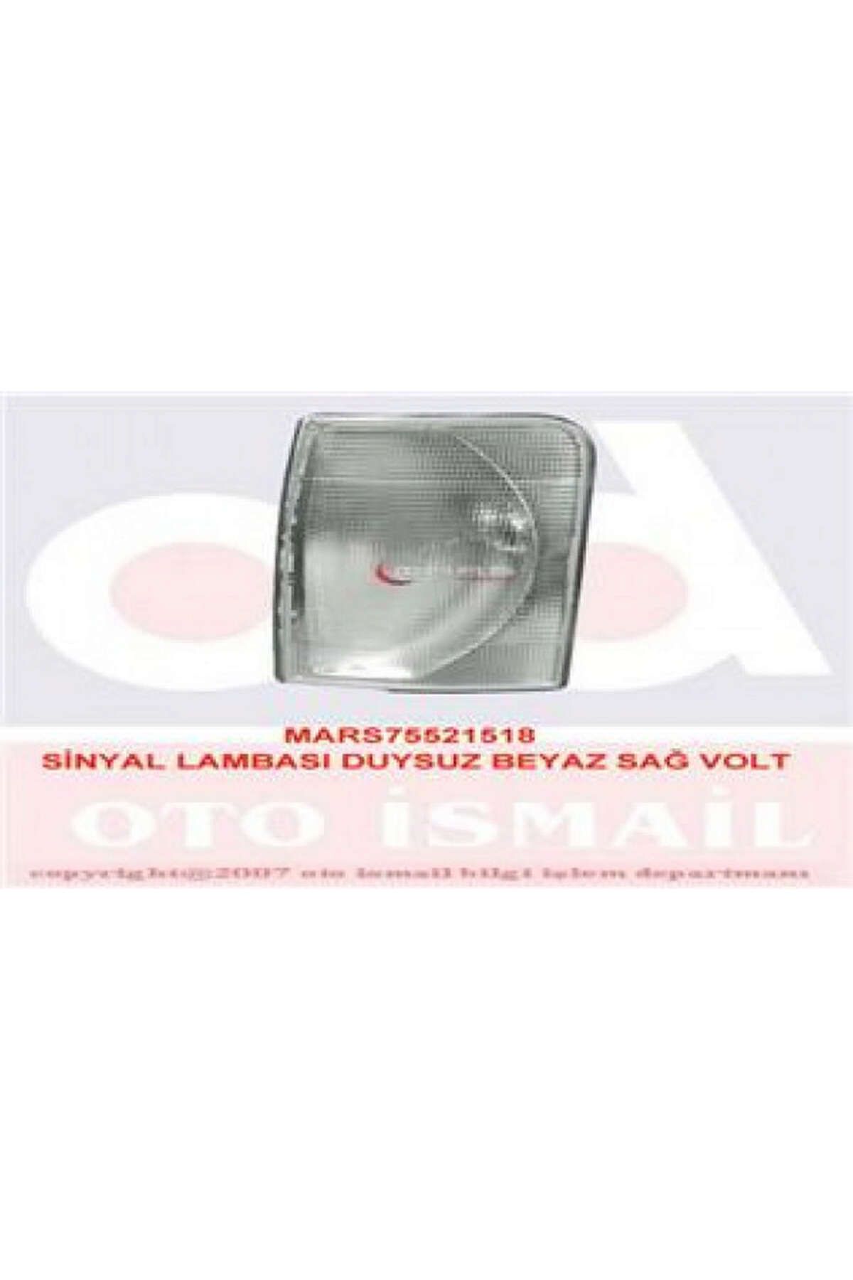 Mars SİNYAL LAMBASI SAĞ BEYAZ DUYSUZ [ VOLKSWAGEN VOLT LT35 2003-2006 ] DRSTR