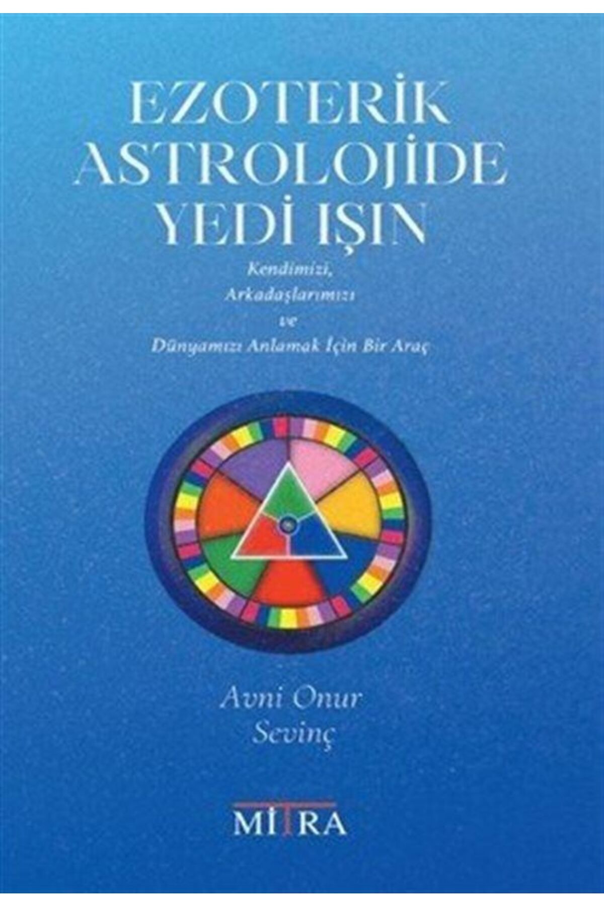 Mitra Yayınları Ezoterik Astrolojide Yedi Işın