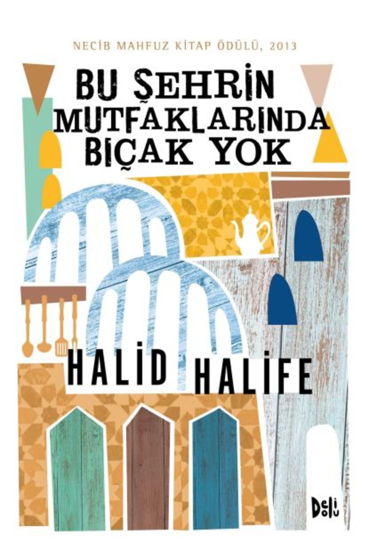 Destek Yayınları Bu Şehrin Mutfaklarında Bıçak Yok