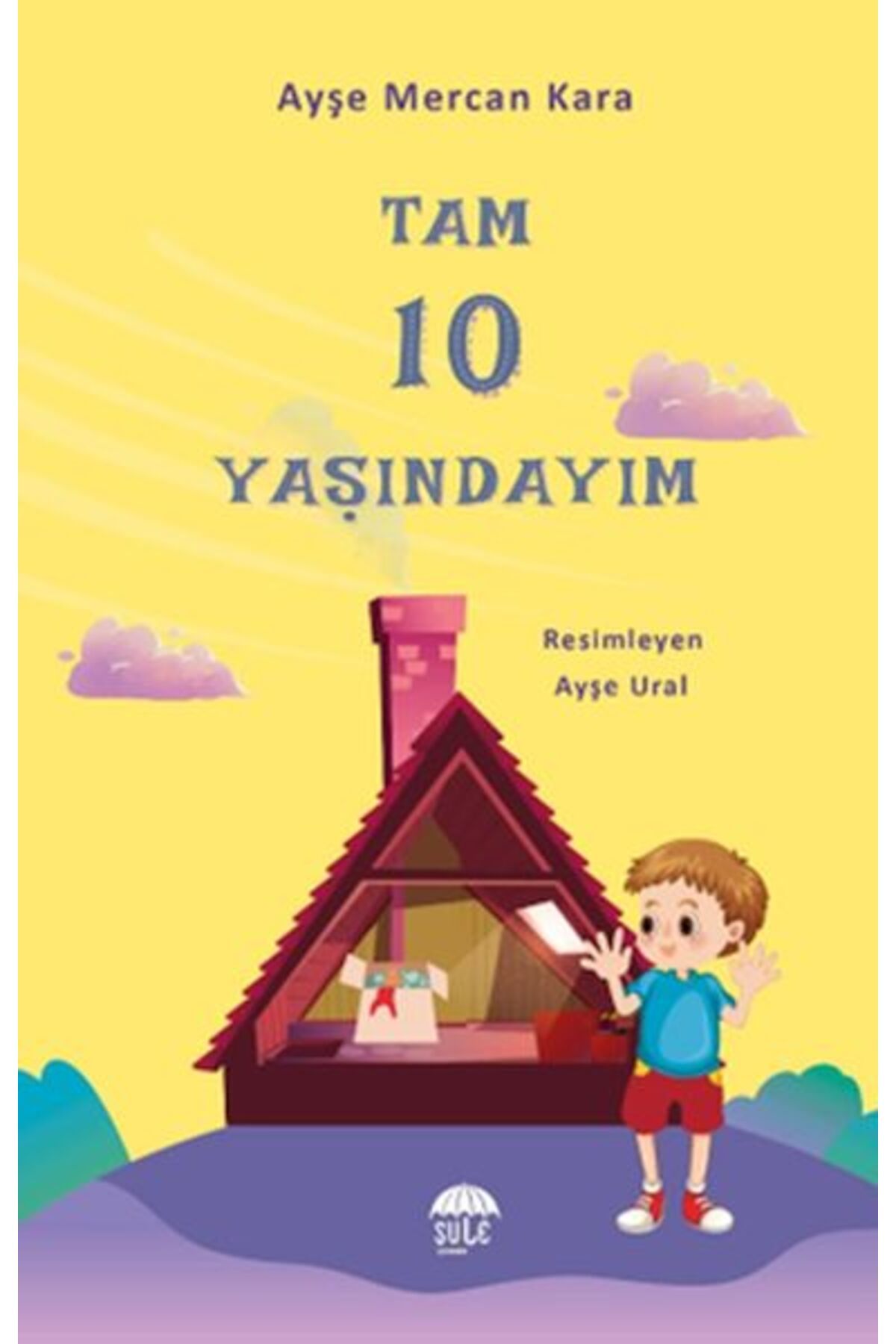 Şule Yayınları Tam 10 Yaşındayım
