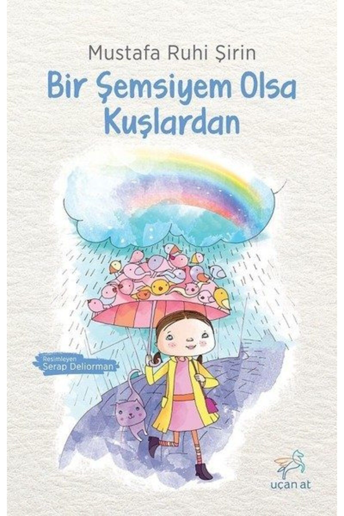 Uçan At Yayınları Bir Şemsiyem Olsa Kuşlardan