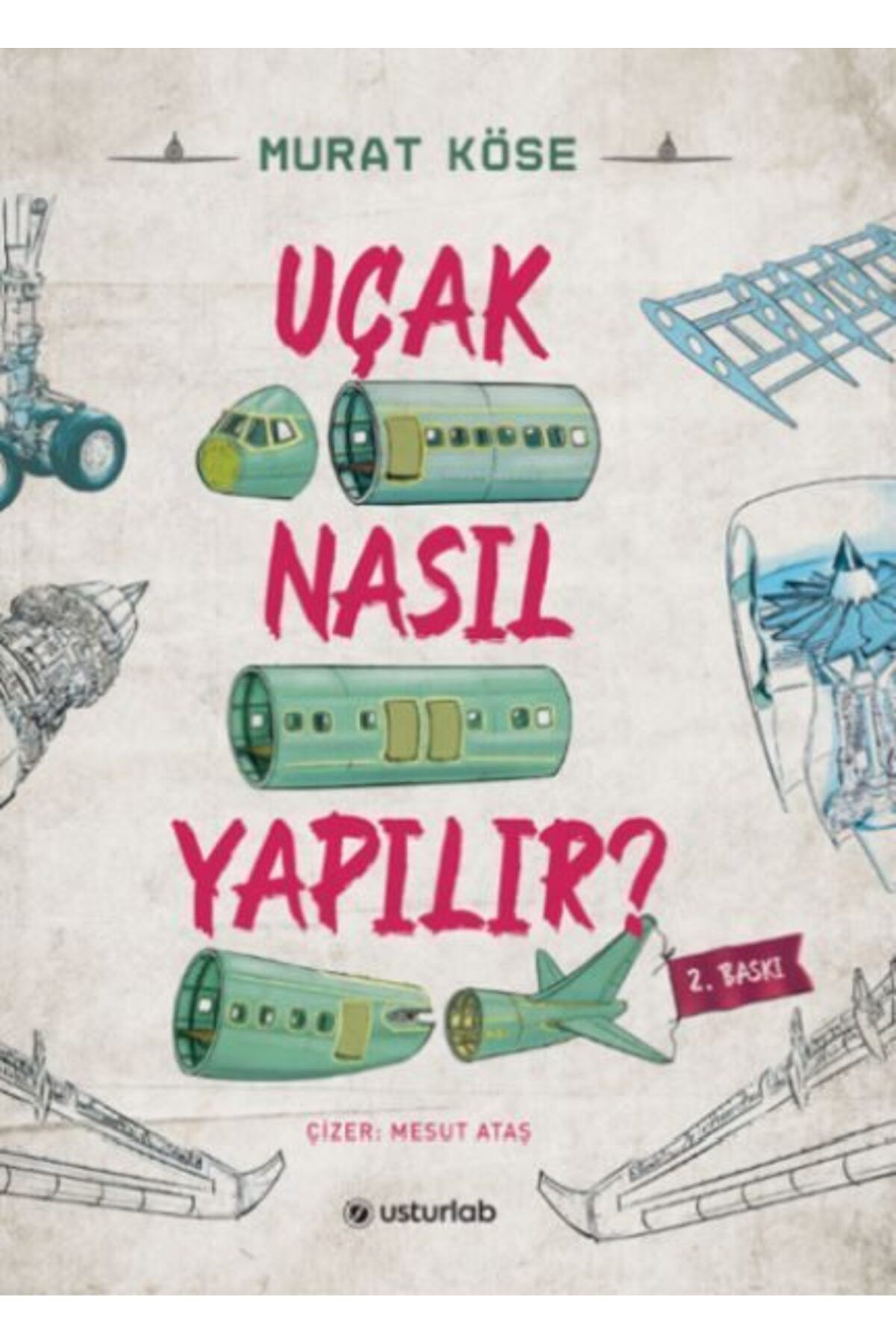 USTURLAB Uçak Nasıl Yapılır
