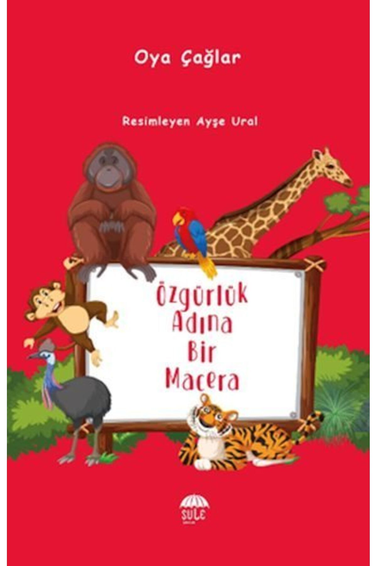 Şule Yayınları Özgürlük Adına Bir Macera