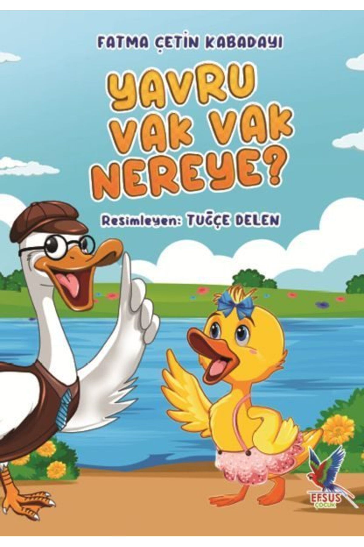 Destek Yayınları Yavru Vak Vak Nereye