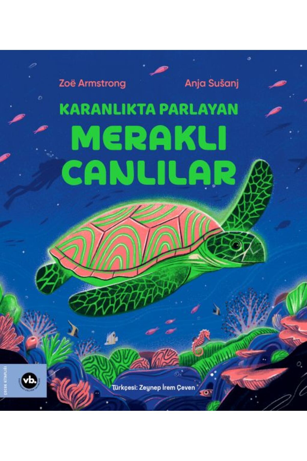 Destek Yayınları Karanlıkta Parlayan Meraklı Canlılar