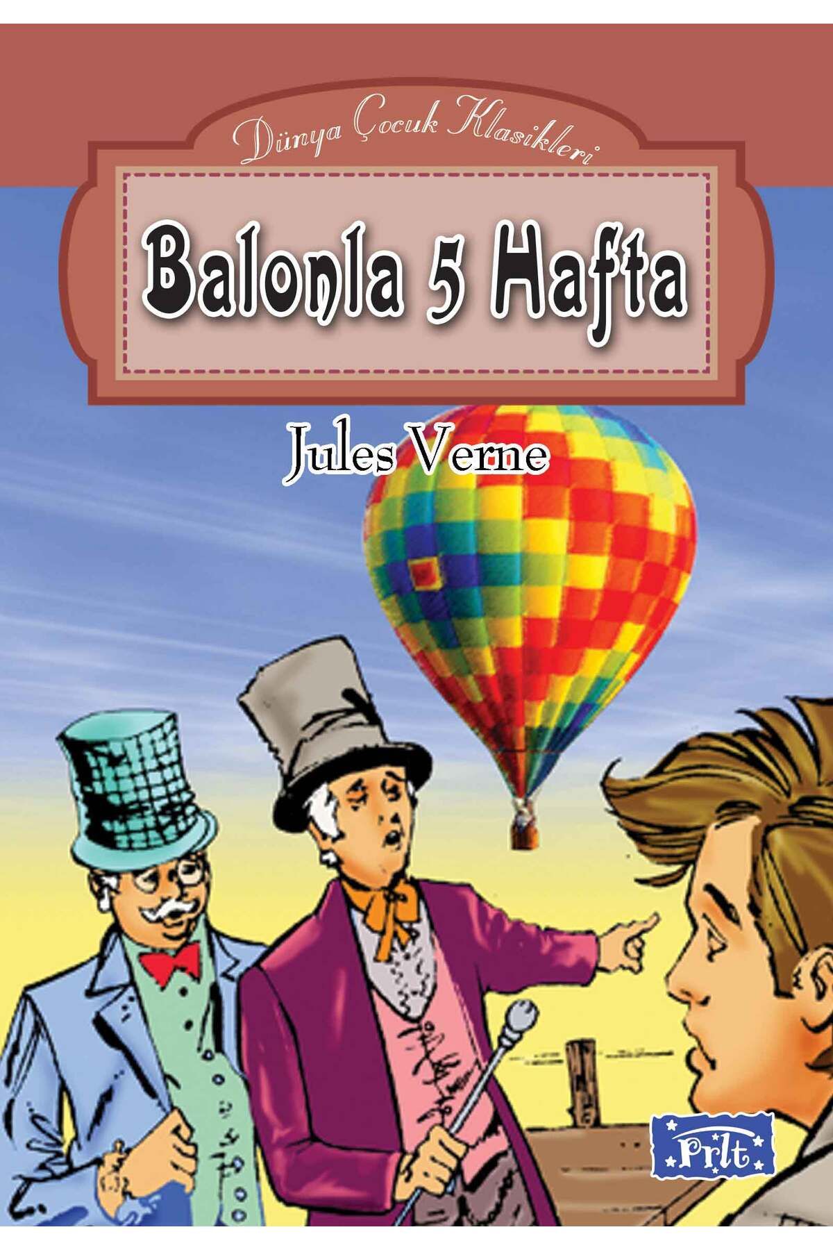 Parıltı Yayınları Dünya Çocuk Klasikleri Dizisi Balonla 5 Hafta