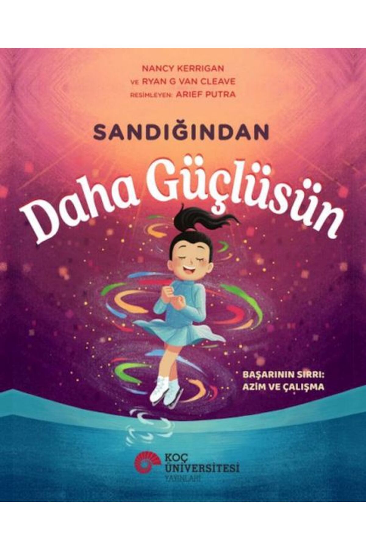 Koç Üniversitesi Yayınları Sandığından Daha Güçlüsün