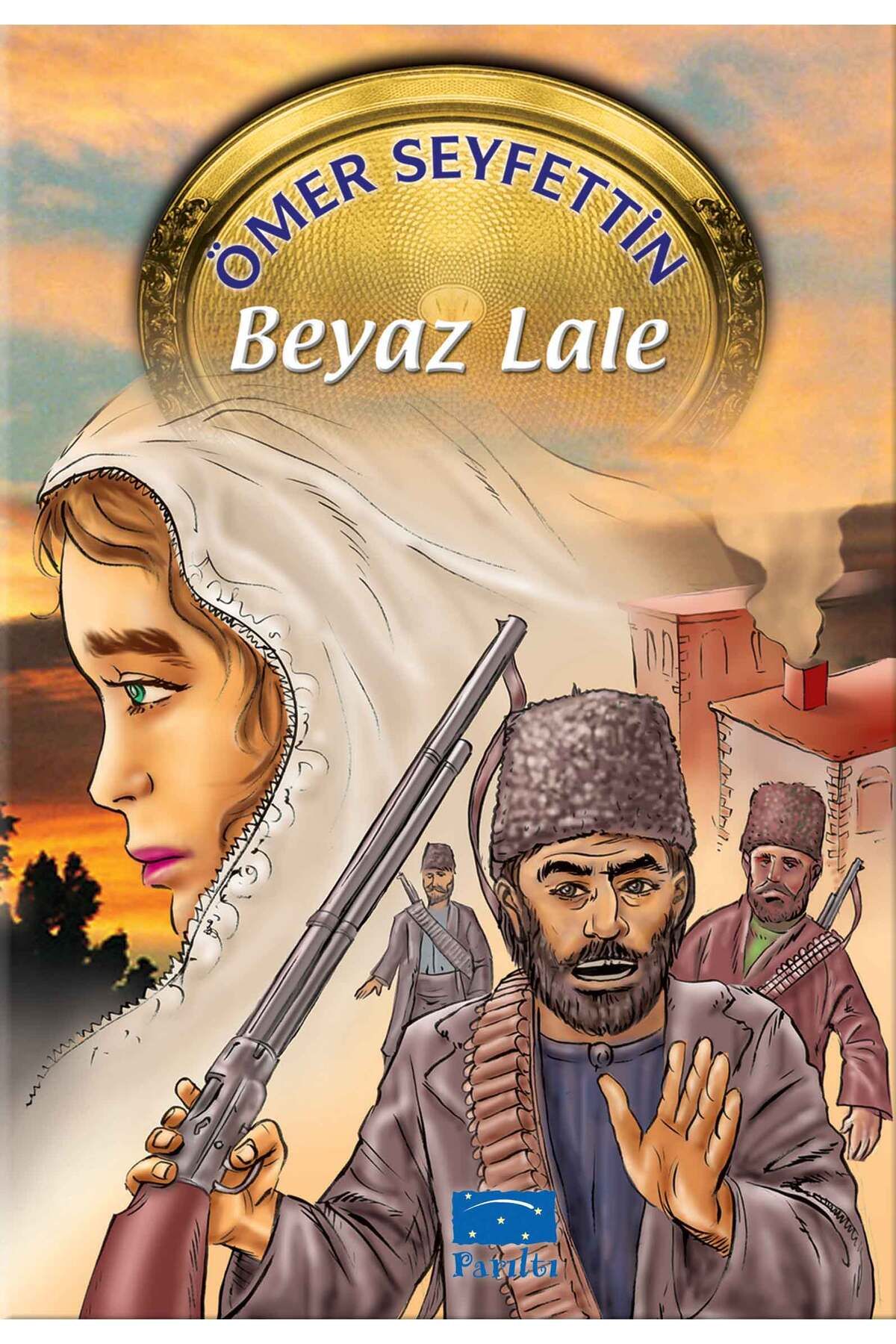 Parıltı Yayınları Ömer Seyfettin Beyaz Lale