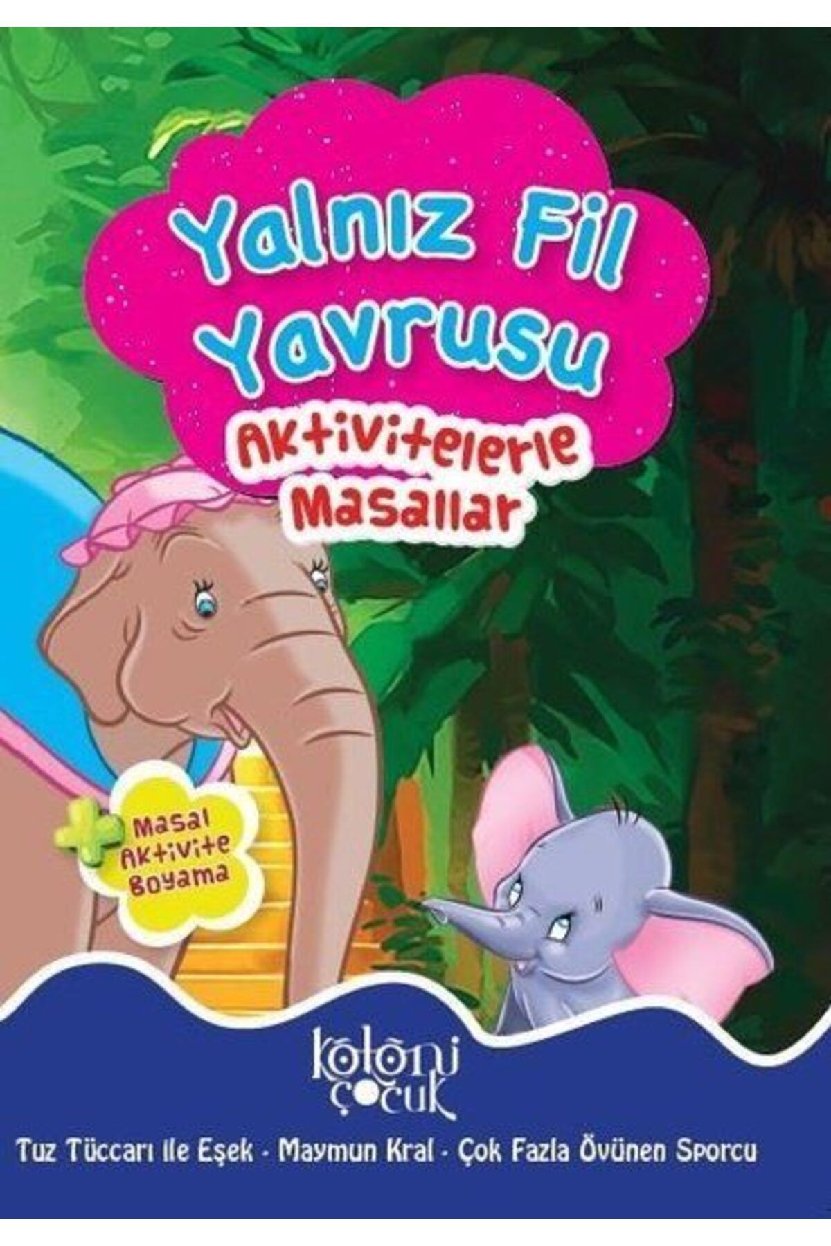 Koloni Çocuk Yalnız Fil Yavrusu Aktivitelerle Masallar